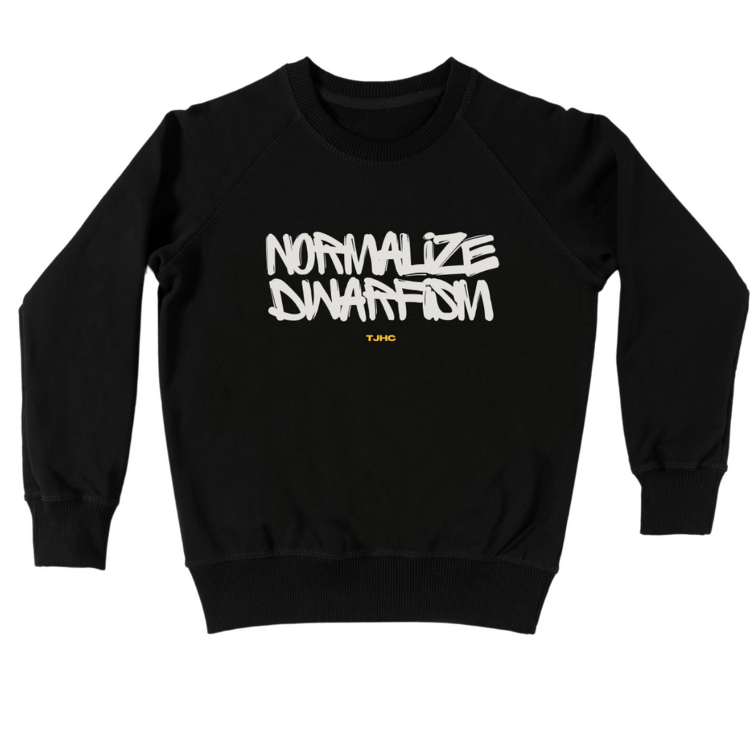 Normalize Dwarfism Sweatshirt